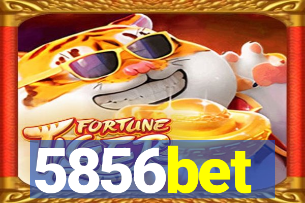 5856bet