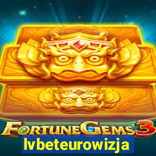 lvbeteurowizja