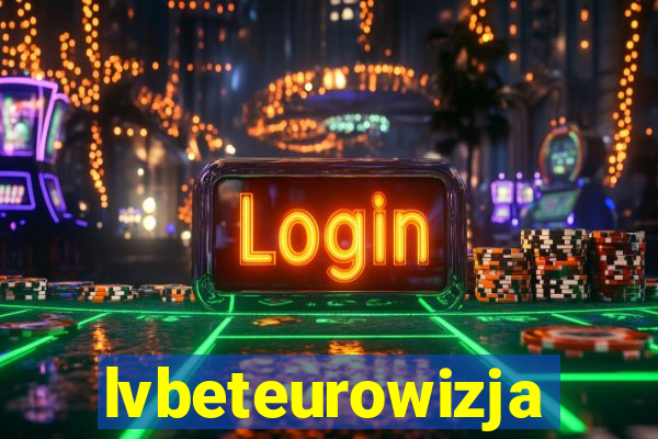 lvbeteurowizja