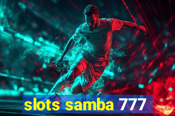 slots samba 777