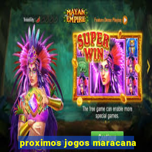 proximos jogos maracana