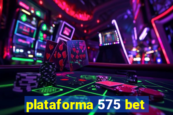 plataforma 575 bet