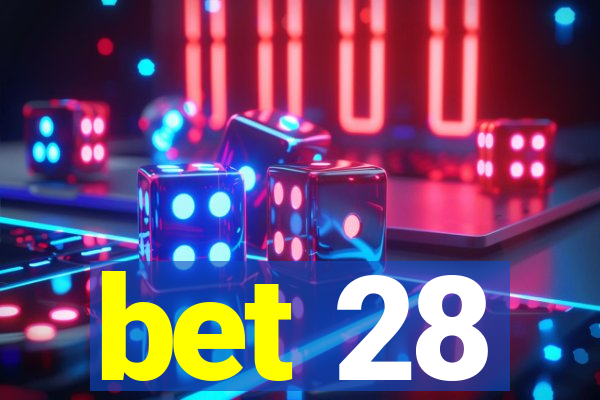 bet 28