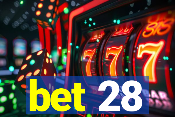 bet 28