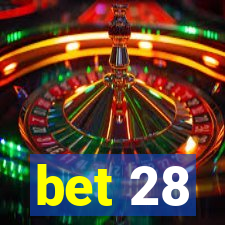 bet 28