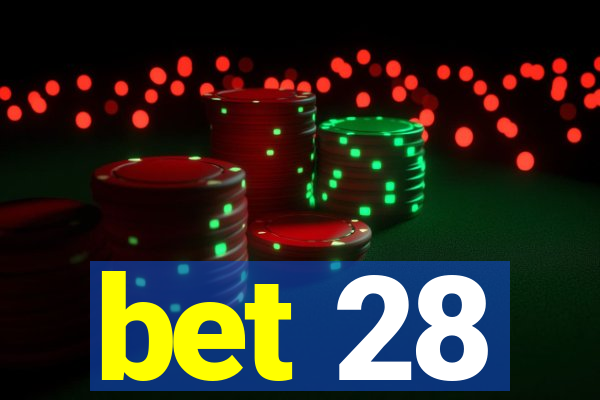 bet 28