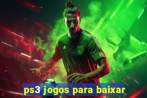 ps3 jogos para baixar