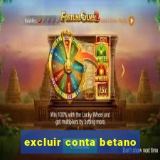 excluir conta betano