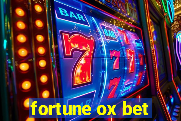 fortune ox bet