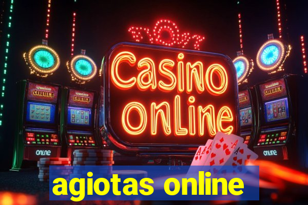 agiotas online