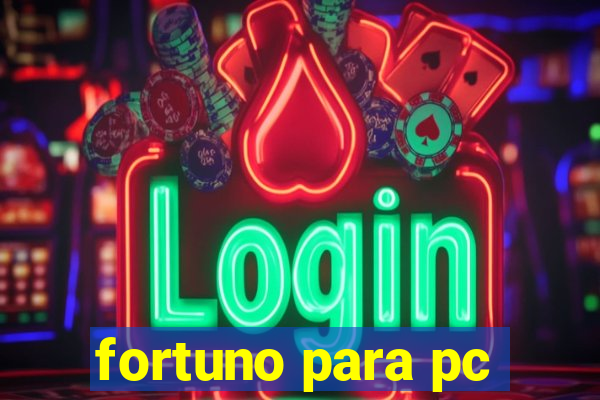 fortuno para pc