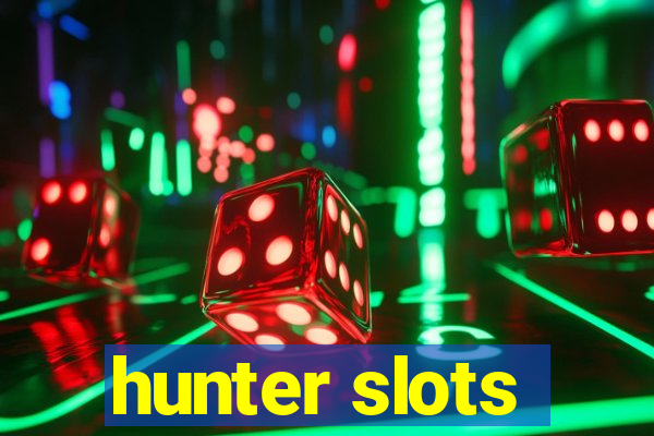 hunter slots