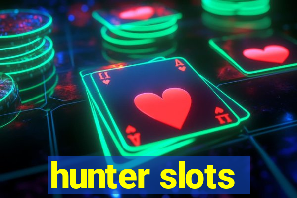 hunter slots