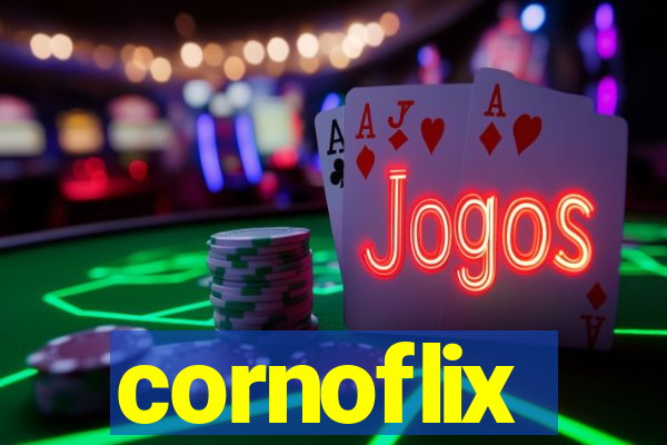 cornoflix