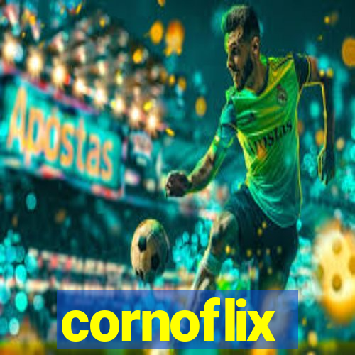 cornoflix