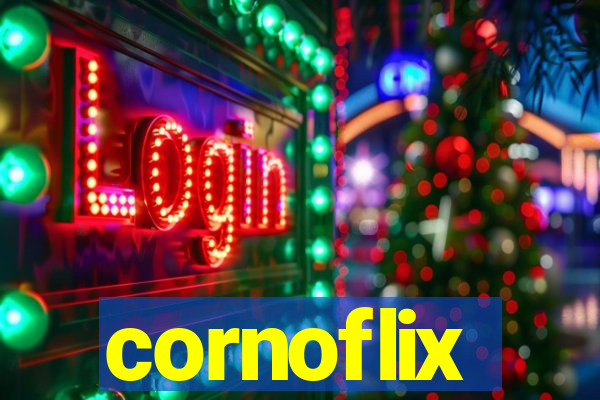 cornoflix