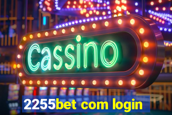 2255bet com login