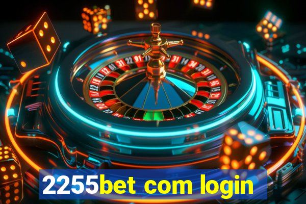 2255bet com login