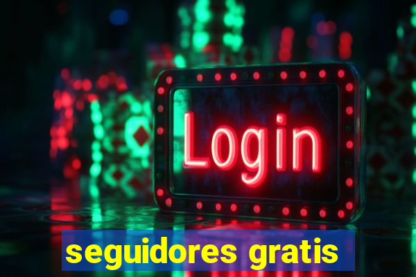 seguidores gratis