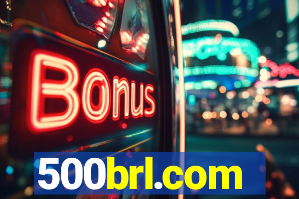 500brl.com