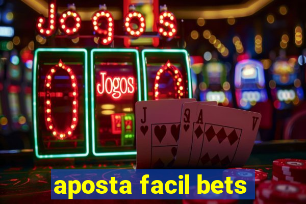 aposta facil bets