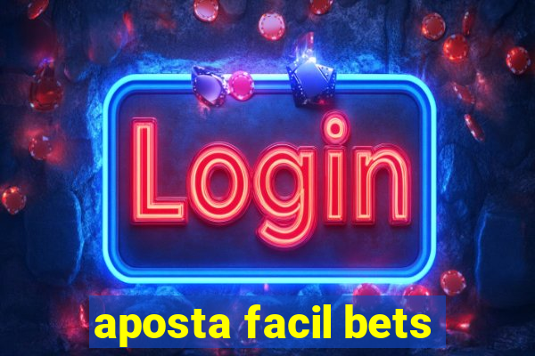 aposta facil bets