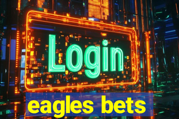 eagles bets