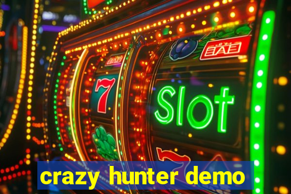 crazy hunter demo