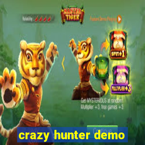 crazy hunter demo