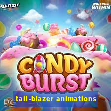 tail-blazer animations