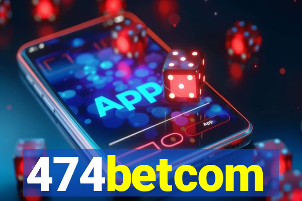 474betcom