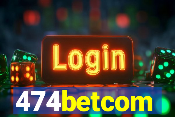 474betcom