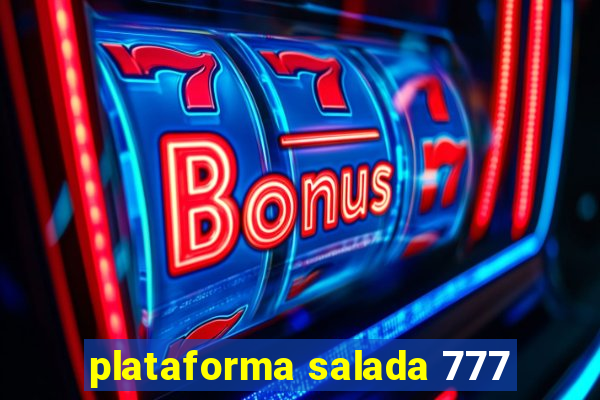 plataforma salada 777