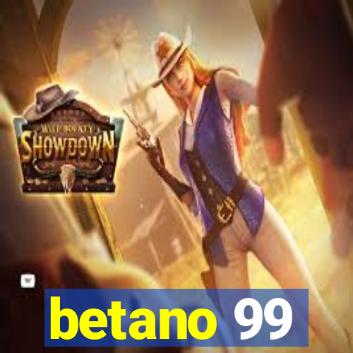 betano 99