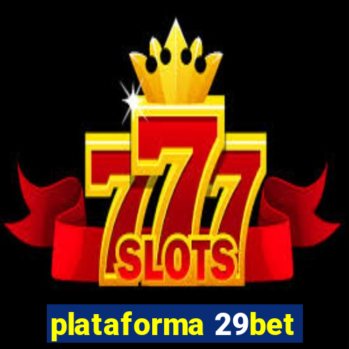 plataforma 29bet