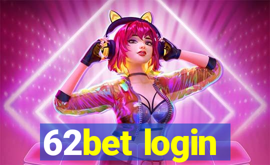 62bet login