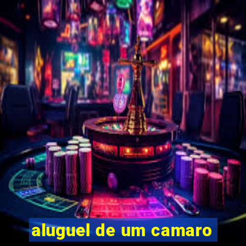 aluguel de um camaro