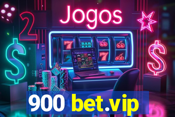 900 bet.vip