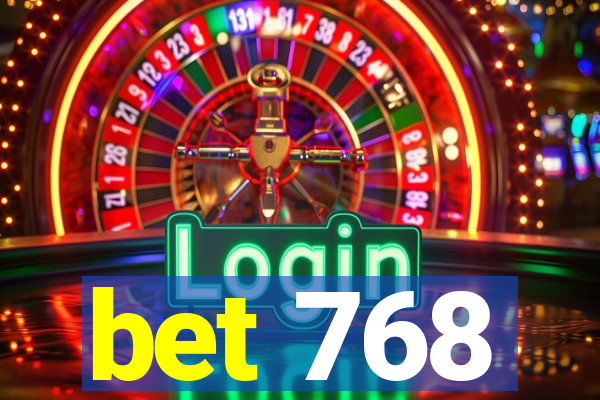 bet 768