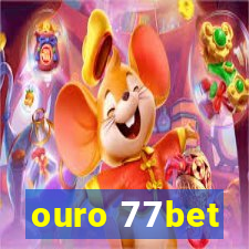 ouro 77bet