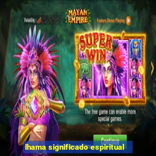 lhama significado espiritual