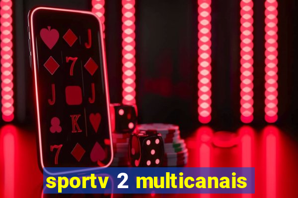 sportv 2 multicanais