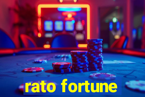 rato fortune