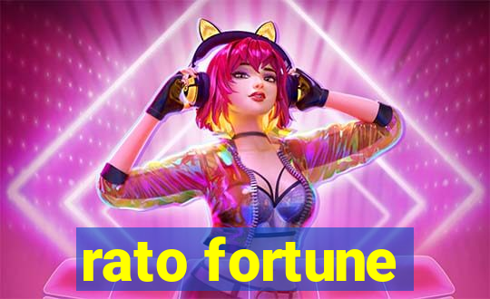 rato fortune