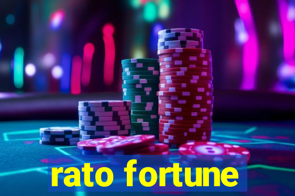 rato fortune