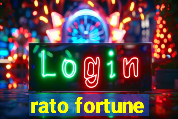 rato fortune