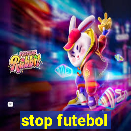 stop futebol