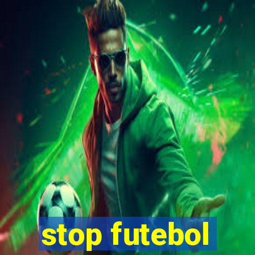 stop futebol