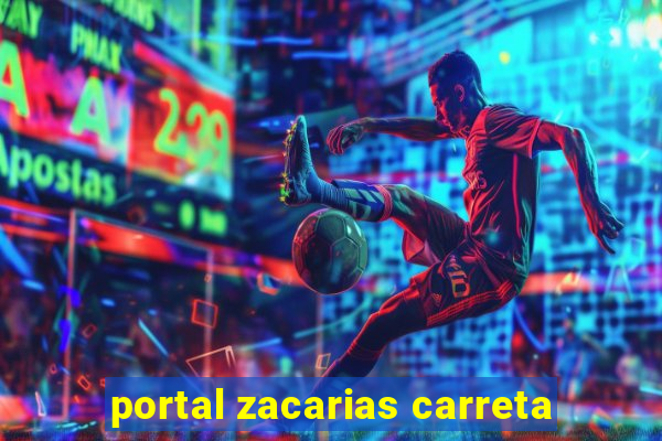 portal zacarias carreta