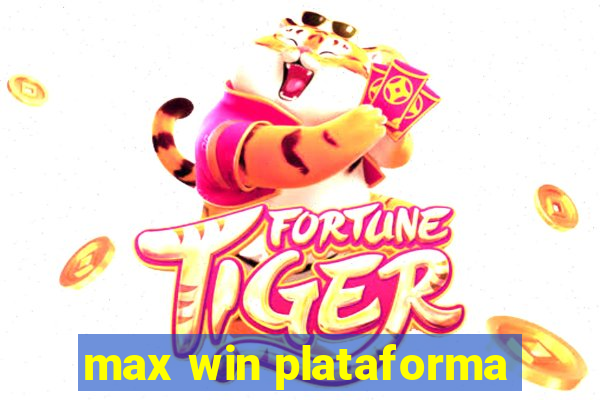 max win plataforma